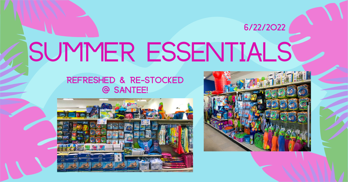 Summer Toys at Santee 6/22/22 - GTM Discount General Stores